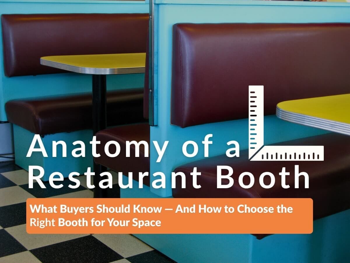 Restaurant booth with vinyl seating and table — guide to booth components and how to choose the right booth.