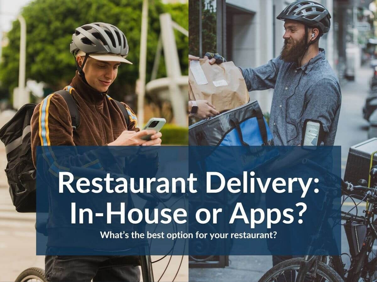 In-House Delivery or Delivery Apps? What’s the Best Choice for Your Business?